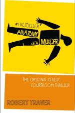 Anatomy of a Murder af Robert Traver