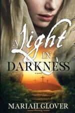 Light in Darkness af Mariah Glover