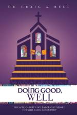 Doing Good, Well af Dr Craig a Bell