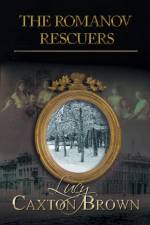 The Romanov Rescuers af Lucy Caxton Brown