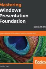 Mastering Windows Presentation Foundation af Sheridan Yuen