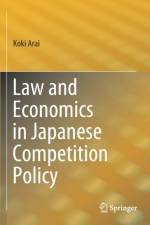 Law and Economics in Japanese Competition Policy af Koki Arai