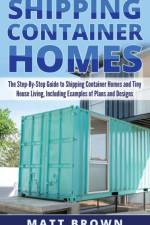 Shipping Container Homes af Brown Matt Brown