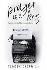 Prayer Is a Key af Teresa Dietrich