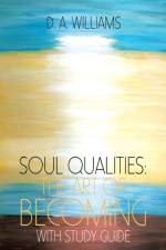 Soul Qualities af D A Williams