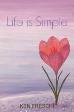 Life Is Simple af Ken Freschi