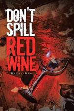 Don't Spill Red Wine af Bazzy-Bee