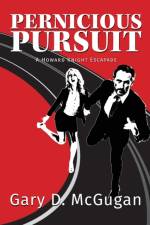 Pernicious Pursuit af Gary D McGugan