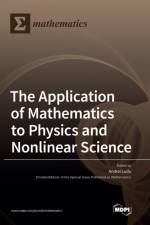 Application of Mathematics to Physics and Nonlinear Science