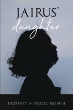 Jairus' Daughter af Geoffrey A Dugue