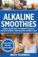 Alkaline Smoothies af Marta Tuchowska