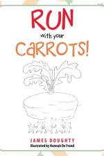 Run with Your Carrots! af James Doughty