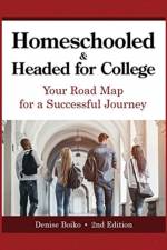 Homeschooled & Headed for College af Denise Boiko