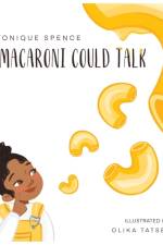 If Macaroni Could Talk af Antonique Spence