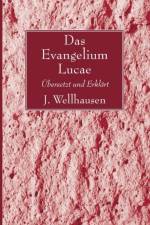 Das Evangelium Lucae af J Wellhausen