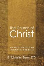 The Church of Christ af E Sylvester Berry