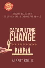 Catapulting Change af Albert Collu