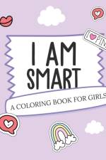 I Am Smart - A Coloring Book for Girls af Alice Devon