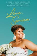 Love, Serica af Serica Weaver