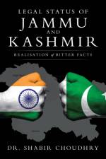 Legal Status of Jammu and Kashmir af Dr Shabir Choudhry