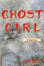 Ghost Girl af Steven Schatz