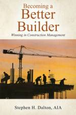 Becoming a Better Builder af Aia Stephen H Dalton