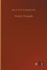Victor's Triumph af Mrs E D E N Southworth