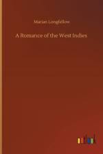 Romance of the West Indies af Marian Longfellow