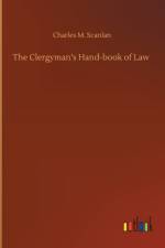 Clergyman's Hand-book of Law af Charles M Scanlan