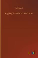 Tripping with the Tucker Twins af Nell Speed