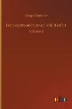 For Sceptre and Crown, Vol. II (of II) af Gregor Samarow