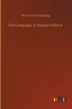Campaign in Russian Poland af Percy Cross Standing