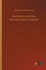 Shell-Shock and Other Neuropsychiatric Problems af Elmer Ernest Southard