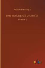 Blue-Stocking Hall, Vol. II of III af William Pitt Scargill