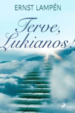 Terve, Lukianos! af Ernst Lampén