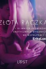 Złota rączka - i 10 innych opowiadań erotycznych wydanych we współpracy z Eriką Lust af Praca Zbiorowa