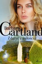 Zdążyć z miłością - Ponadczasowe historie miłosne Barbary Cartland af Barbara Cartland