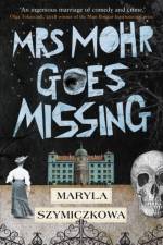 Mrs Mohr Goes Missing af Maryla Szymiczkowa