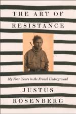 The Art of Resistance af Justus Rosenberg
