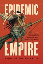 Epidemic Empire af Anjuli Fatima Raza Kolb