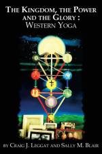 Kingdom, the Power and the Glory af Craig J Leggat