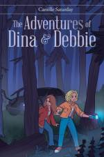 Adventures of Dina & Debbie af Camille Saturday
