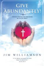 Give Abundantly! af Jim Williamson