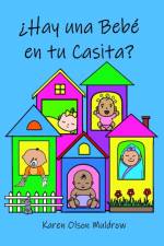 ?Hay una Bebe en tu Casita? af Karen Olson Muldrow