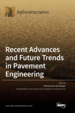 Recent Advances and Future Trends in Pavement Engineering