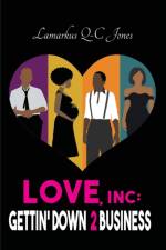 Love, Inc Gettin' Down 2 Business af Lamarkus Q-C Jones
