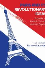 Paris and Its Revolutionary Ideas af Suzanne LaLonde