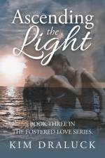 Ascending the Light af Kim Draluck