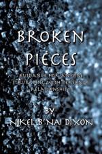 Broken Pieces af Nikel B'Nai Dixon