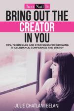 Bring out the Creator in You af Julie Chatlani Belani